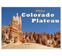 Hiking on the Colorado Plateau (Wall Calendar 2026 DIN A4 landscape), CALVENDO 12 Month Wall Calendar: On foot, on horseback and by car through the National Parks of Arizona and Utah
