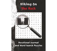 Hiking On The Rock: A hiking devotional puzzle journal with over 50 Biblical word search puzzles | 6x9 inches, 233 pages | Inspirational Bible quotes ... each month of the year, great Christian gift