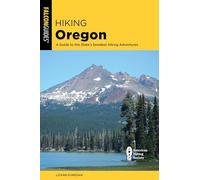 Hiking Oregon: A Guide to the State's Greatest Hiking Adventures, Fourth Edition (State Hiking Guides Series)