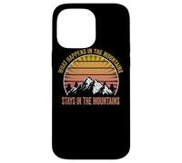 Hiking Outdoor apparel what happens in the Mountains, stay Case for iPhone 14 Pro Max