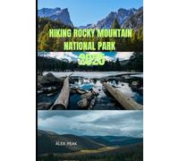 HIKING ROCKY MOUNTAIN NATIONAL PARK (Footsteps in Nature: 2025 Hiker’s Journey)