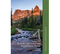 Hiking Rocky Mountain National Park: The Pocket Guide
