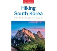 Hiking South Korea: 88 Day Hikes from Sandy Beaches to - Paperback NEW Palin, E