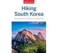 Hiking South Korea : 88 Day Hikes from Sandy Beaches to Rocky Peaks by Erik ...
