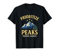 Hiking Squad Prioritize Peaks Mountain Adventure Novelty: T-Shirt