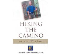 Hiking the Camino: 500 Miles with Jesus
