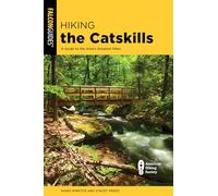 Hiking the Catskills: A Guide to the Area's Greatest Hikes (Regional Hiking Series)