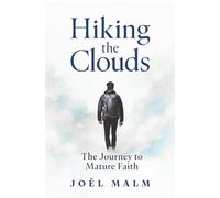 Hiking the Clouds: The Journey to Mature Faith