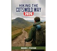 Hiking the Cotswold Way 2026: A Practical Step-by-Step Guide to Planning, Walking and Finishing England’s Most Scenic National Trail
