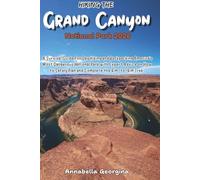 Hiking the Grand Canyon National Park 2026: Survival Guide for Day Hiking & Backpacking America's Most Dangerous National Park with Expert Advice on ... Trek (Discovering the World's Best Hikes)