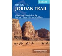 Hiking the Jordan Trail : 657km from Umm Qais to the Red Sea a?? Dana, Petra and Wadi Rum