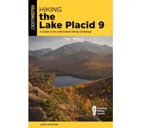 Hiking the Lake Placid 9 : A Guide to the Adirondack Hiking Challenge