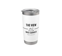 Hiking - The View was Earned - Backpacking Stainless Steel Insulated Tumbler