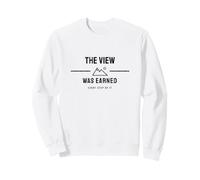 Hiking - The View Was Earned - Backpacking Sweatshirt