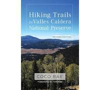 Hiking Trails in Valles Caldera National Preserve, Revised Edition