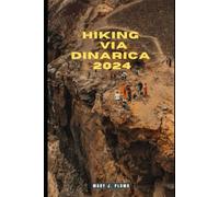HIKING VIA DINARICA 2024 (Journey Path: your ultimate travel companion)