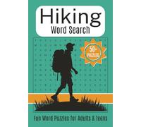 Hiking Word Search Book: Word Searches with Easy-to-Read Print. Hiking-themed puzzles for trailblazers, nature lovers, or anyone who enjoys the great outdoors | 50+ puzzles | 110 pages | 6x9 inches