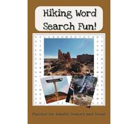 Hiking Word Search Fun!: For Adults, For Seniors, For Teens, Puzzle Book For All Ages, Mind Health, Stress Reduction, 6x9 inches, 110 pages | 150+ ... Gift For Retirement, Free Time, Self Care