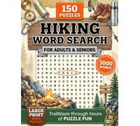 Hiking Word Search Puzzle Book: Every Trail. Every Summit. 150 Large-Print Hiking Puzzles, 3,000 Words & Full Solutions