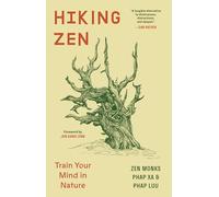 Hiking Zen : Train Your Mind in Nature