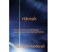 Hikmah-Divine Wisdom and Awakening emerging from the Universal Intellect.