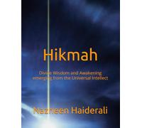 Hikmah-Divine Wisdom and Awakening emerging from the Universal Intellect.