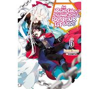 Hikoki - An Archdemon's Dilemma: How to Love Your Elf Bride: Volume 6 (Light Novel) (ARCHDEMONS DILEMMA HOW LOVE ELF BRIDE LIGHT NOVEL SC)