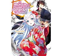 Hikoki - An Archdemon's Dilemma: How to Love Your Elf Bride: Volume 7 (Light Novel) (ARCHDEMONS DILEMMA HOW LOVE ELF BRIDE LIGHT NOVEL SC)