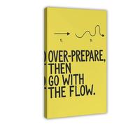 HIKPYY Over-Prepare Then Go With The Flow Wall Art Canvas Poster Wall Art Decor Print Picture Paintings for Living Room Bedroom Decoration 20x30inch(50x75cm)