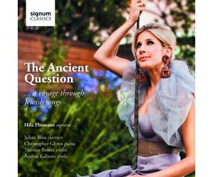 Hila Plitmann (soprano) - The Ancient Question: A Voyage Through Jewish Songs
