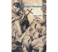 Hilaire Belloc The Great Heresies (Paperback) (US IMPORT)