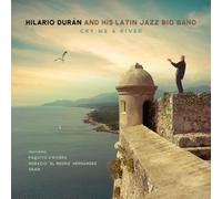 Hilario DurÃ¡n And His Latin Jazz Big Band Cry Me A River (CD)