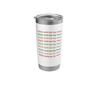 Hilarious 2026 Will Be My Year Quote, Happy 2026 Meme Stainless Steel Insulated Tumbler