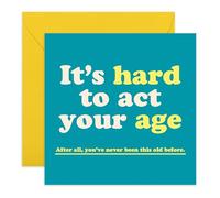 Hilarious Birthday Card - “It’s Hard To Act Your Age” - Jokes About Age Greeting Card for Friends, Family, Colleagues, Brother, Sister, Bestie, BFF, Him, Her, Men, Women - Older- Comes with Stickers
