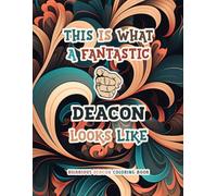 Hilarious Deacon Coloring Book: Funny and Appreciation Quotes to Color | Deacon Gifts For Men & Women | Gift Ideas For Ordination, Christmas and more.