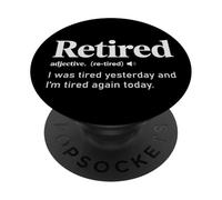 Hilarious Definition Retired, Exhausted, Always Tired People PopSockets Adhesive PopGrip