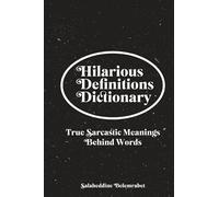 Hilarious Definitions Dictionary: True Sarcastic Meanings Behind Words