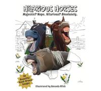 Hilarious Horses: Majestic? Nope. Hilarious? Absolutely.