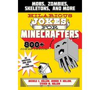 Hilarious Jokes for Minecrafters: Mobs, Zombies, Skeletons, and More