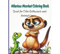 Hilarious Meerkat Coloring Book: A Comical Safari Adventure