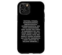 Hilarious Vaccine Immunization Conspiracy Theory Joke Memes Case for iPhone 11 Pro