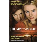 Hilary and Jackie: The True Story of Two Sisters Who Shared a Passion, a Madness and a Man