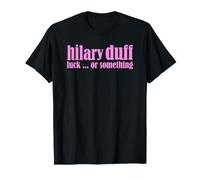 Hilary Duff Luck ... or Something T-Shirt