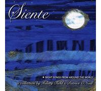 Hilary Field & Patrice O'Neill - Siente: Night Songs from Aroun