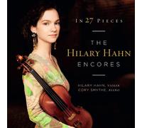 Hilary Hahn Cory Smythe - In 27 Pieces: The Hilary Hahn Encores