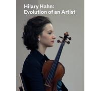 Hilary Hahn: Evolution of an Artist