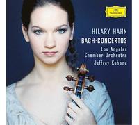 Hilary Hahn Los Angeles Chamber Orchestra Jeffrey Kahane - Bach Concertos