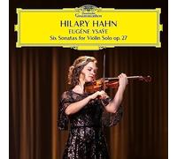 Hilary Hahn - Ysaye - HILARY HAHN - Eugne Ysae Siz Sonatas for Viol - V99z