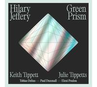 Hilary Jeffrey - Green Prism: Music by Keith Tippett