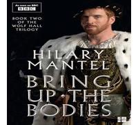 Hilary Mantel Bring Up the Bodies Paperback Book Hilary Mantel Multicolor